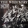 The Wreckery - I Think This Town Is Nervous LP
